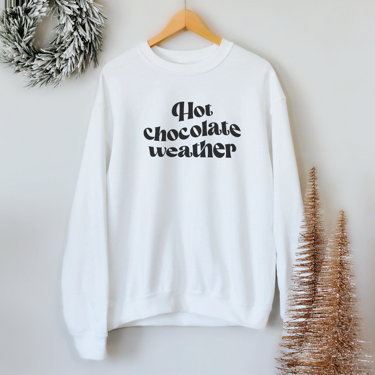 Hot Chocolate Weather Sweatshirt | Minimal Crewneck Sweatshirt | Hot Cocoa Sweater | Christmas Gift for Her | Cozy Holiday Pajamas